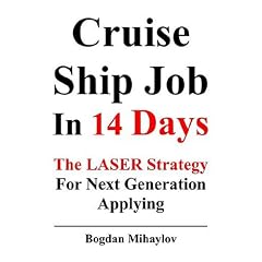 Cruise Ship Job In 14 Days: The LASER Strategy for Next Generation Applying