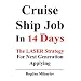 Cruise Ship Job In 14 Days: The LASER Strategy for Next Generation Applying