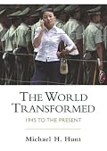 The World Transformed: 1945 to the Present