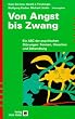 Von Angst bis Zwang