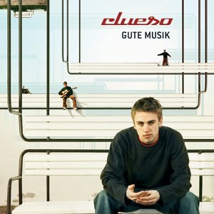 Clueso - Gute Musik Lyrics - Zortam Music