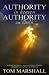 Authority in Heaven, Authority on Earth: Binding and Loosing, Principalities and Powers