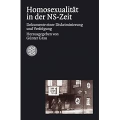 Homosexualit�t in der NS-Zeit: Dokumente einer Diskriminierung und Verfolgung