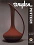 Dryden Pottery of Kansas and Arkansas: An Illustrated History, Catalog, and Price Guide