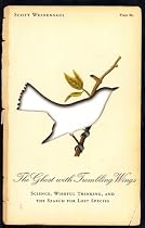 The Ghost with Trembling Wings: Science, Wishful Thinking and the Search for Lost Species