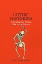 Gothic Histories: The Taste for Terror, 1764 to the Present