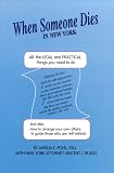 When Someone Dies in New York
 All the Legal and Practical Things You Need to Do When Someone Near to You Dies in the State of New York (When Someone Dies In


),
Amelia E. Pohl