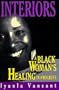 Interiors: A Black Woman's Healing in Progress