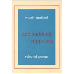 And Suddenly, Supposing: Selected Poems