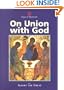 On Union With God: Christianity (Ways Of Mysticism)