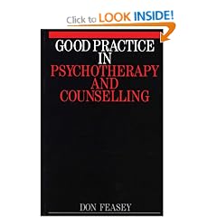 Good Practice in Psychotherapy and Counselling: The Exceptional Relationship