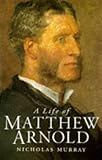 A life of Matthew Arnold
