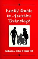 Family Guide to Assistive Technology (Brookline Books Disabilities)