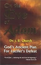 On the Eve of Adam: God's Ancient Plan for Lucifer's Defeat On the Eve of Adam: God's Ancient Plan for Lucifer's Defeat