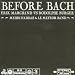 Erik marchand & rodolphe burger, Before bach