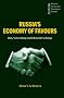 Russia's Economy of Favours: Blat, Networking and Informal Exchange (Cambridge Russian, Soviet and Post-Soviet Studies)