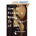 How to Please a Woman in and Out of Bed: 11