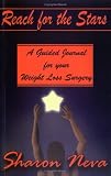 Reach for the Stars: A Guided Journal for your Weight Loss Surgery