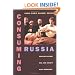 Consuming Russia: Popular Culture, Sex, and Society since Gorbachev