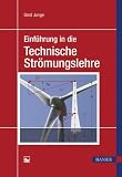 Produkt-Bild: Einf&uuml;hrung in die Technische Str&ouml;mungslehre