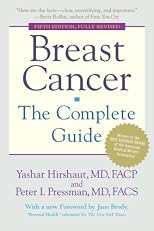 Breast Cancer: The Complete Guide: Fourth Edition, Fully Revised
