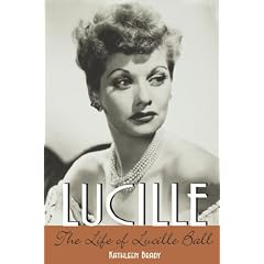 Lucille: The Life of Lucille Ball