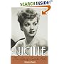 Lucille: The Life of Lucille Ball