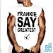Frankie Say Greatest (Special Edition)