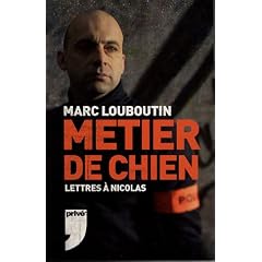 M�tier de chien : Lettres � Nicolas