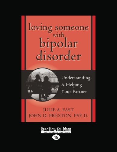 Loving Someone with Bipolar Disorder: Understanding & Helping Your Partner