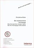 Die rechtssichere Homepage: Was Sie beachten m�ssen, bevor Sie Ihre Homepage online stellen - Christina Klein