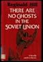 There Are No Ghosts in the Soviet Union: A Novella and Five Stories