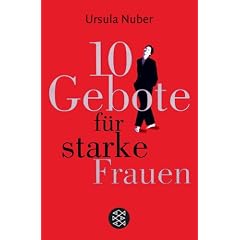 Zehn Gebote f�r starke Frauen