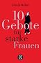 Zehn Gebote f�r starke Frauen
