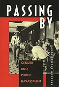 Passing By: Gender and Public Harassment