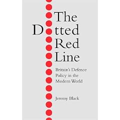 The Dotted Red Line: Britain's Defence Policy in the Modern World