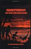 Shoestrings: No Time for Dinosaurs