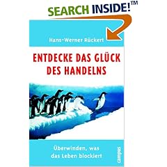 Entdecke das Glück des Handelns. Überwinden, was das Leben blockiert (Gebundene Ausgabe)