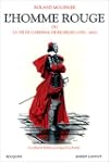 L'homme rouge, ou, La vie du cardinal...