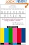 Defining Vision: How Broadcasters Lured the Government into Inciting a Revolution in Television, Updated and Expanded
