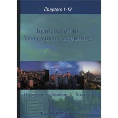 Introduction to Management Accounting 1-19 and Student CD package, 12th Edition