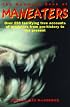 The Mammoth Book of Man-Eaters: Over 250 Terrifying Stories of Creatures Who Prey on Human Flesh