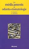 Les médicaments en odonto-stomatologie
