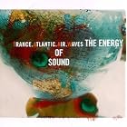 The Energy of Sound by Trance Atlantic Airwaves