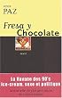 Fresa y chocolate