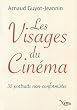 Les visages du cin�ma : 35 portraits anticonformistes