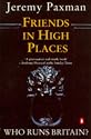 Friends in High Places: Who Runs Britain? [ Peguin Paperback ]