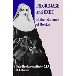 Pilgrimage and Exile: Mother Marianne of Molokai