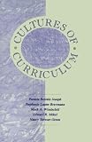  : Cultures of Curriculum (Studies in Curriculum Theory)