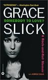 Somebody to Love?: A Rock-and-Roll Memoir
